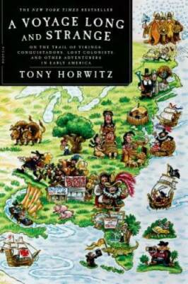 A Voyage Long and Strange: On the Trail of Vikings, Conquistadors, Lost C - GOOD