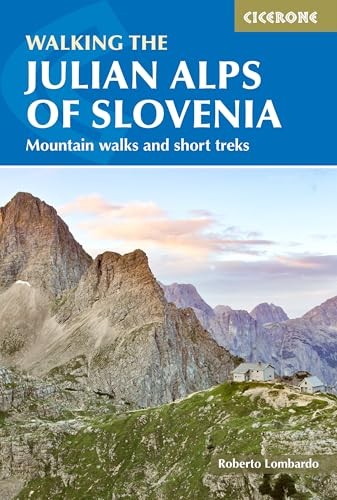 Walking the Julian Alps of Slovenia: Mountain walks and short treks by Justi Ca - Image 8