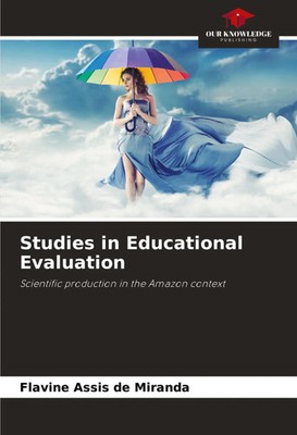 Studies in Educational Evaluation Scientific production in the Amazon context