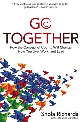 Go Together: How the Concept of Ubuntu Will C..., Shola