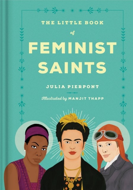 The Little Book of Feminist Saints by Julia Pierpont (Hardback Book) - Image 2