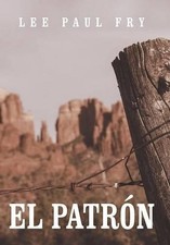 El Patron by Lee Paul Fry (English) Hardcover Book