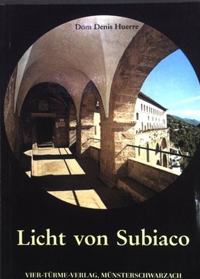 Licht von Subiaco : Ein Weg der Bekehrung ; Briefe an die Kommunitäten der Kongr