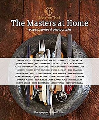 MasterChef: Die Meister Zuhause: Rezepte, Geschichten Und Fotografien