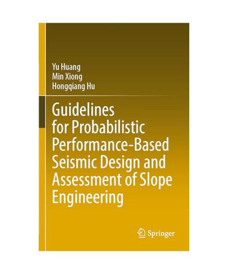 Guidelines for Probabilistic Performance-Based Seismic Design and Assessment of 