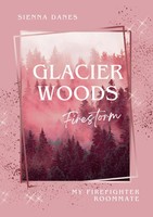 Glacier Woods: Firestorm | Sienna Danes | Deutsch | Taschenbuch | 316 S. | 2025
