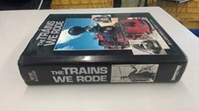 The Trains We Rode - Hardcover By Beebe, Luci...