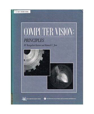 Computer Vision: Principles [IEEE COMPUTER SOCIETY PRESS TUTORIAL], Kasturi, Ran