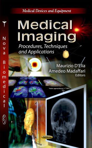 MEDICAL IMAGING: Procedures, Techniques and Applications (2012)