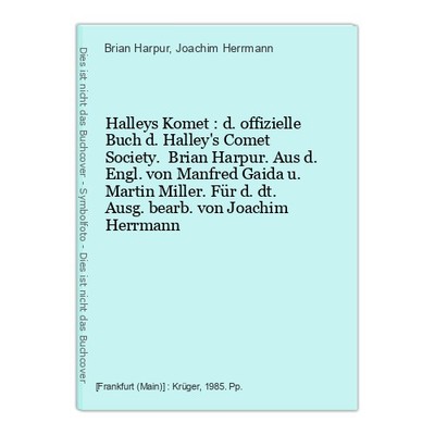 Halleys Komet : d. offizielle Buch d. Halley's Comet Society. Brian Harpur. Aus 