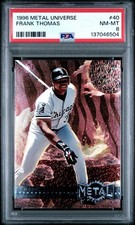 Two 1998 Metal Universe Frank Thomas #40 PSA 8  HOF White Sox