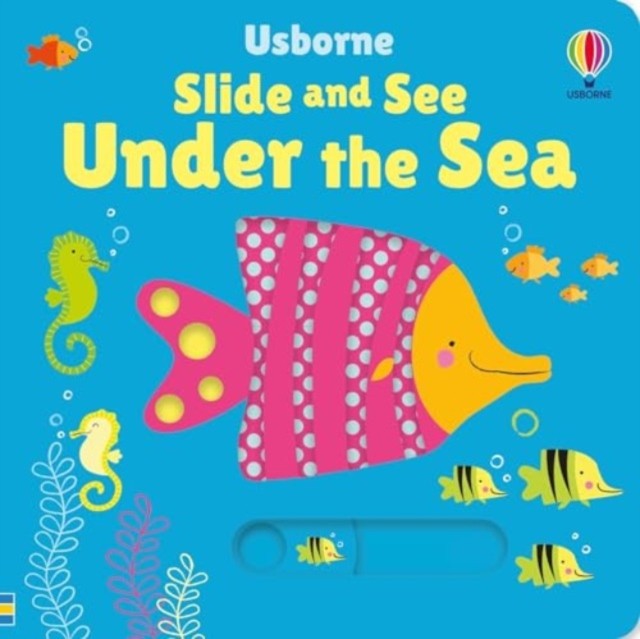 Slide and See Under the Sea by Fiona Watt (Board book)