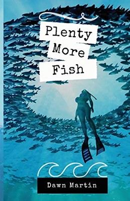 Plenty More Fish - Martin, Dawn