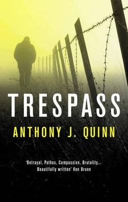 Trespass (Inspector Celcius Daly), Quinn, Anthony J., Used; Very Good Book