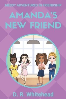Amanda's New Friend by D.R. Whitehead Paperback Book