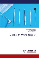 Elastics In Orthodontics Amit Nehete