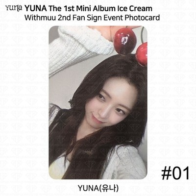 ユナ　ITZY 直筆サイン入り　トレカ WITHMUU [Ice Cream] Yuna From ITZY 1st Mini Album Ice Cream Withmuu 2nd Fan Sign