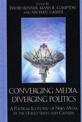 Converging Media, Diverging Politics - 9780739108277