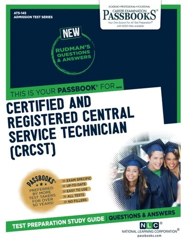 Certified and Registered Central Service Technician (CRCST) (ATS-145): Passb...