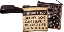 NEW!~Pet Waste Bag Pouch~"I Work Hard So My Dog Can Have A Better Life"~Poop Up