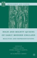 Carole Levin (U. A.) | High And Mighty Queens Of Early Modern England | Buch