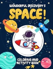Wonderful Discovery's Space!: Coloring and Activity Book by T. Bowers Paperback 