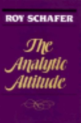 The Analytic Attitude Hardcover Roy Schafer