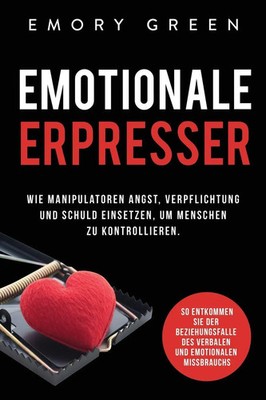 Emotionale Erpresser | Emory Green | Taschenbuch | Kartoniert / Broschiert
