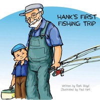 Hank's First Fishing Trip Mark Boyd Taschenbuch Kartoniert / Broschiert Englisch
