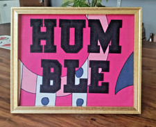 handmade frame artwork "HUMBLE" 9"x11"