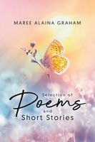 A Selection Of Poems And Short Stories Maree Alaina Graham Taschenbuch Englisch