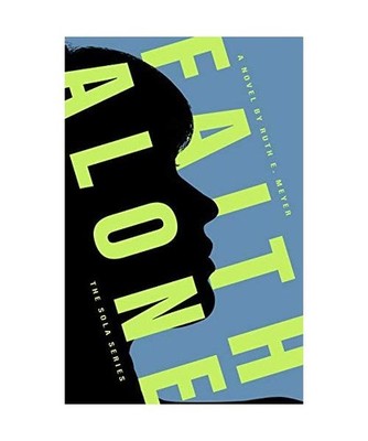 Faith Alone, Meyer E. Ruth