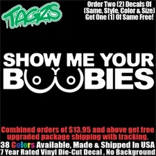 Show Me Your Boobies Funny DieCut Vinyl Window Decal Sticker Car Truck SUV JDM