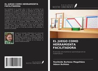 Rosileide Barbosa MagalhãEs (U. A.) | El Juego Como Herramienta Facilitadora