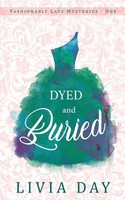 Livia Day | Dyed And Buried | Taschenbuch | Englisch (2021) | Fashionably Late