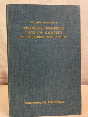 Nomadische Streifereien unter den Kalmüken in den Jahren 1802 und 1803. mit eine