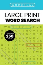 Wordplay Large Print Word Search : A Collection of 250 Puzzles, Paperback by ...