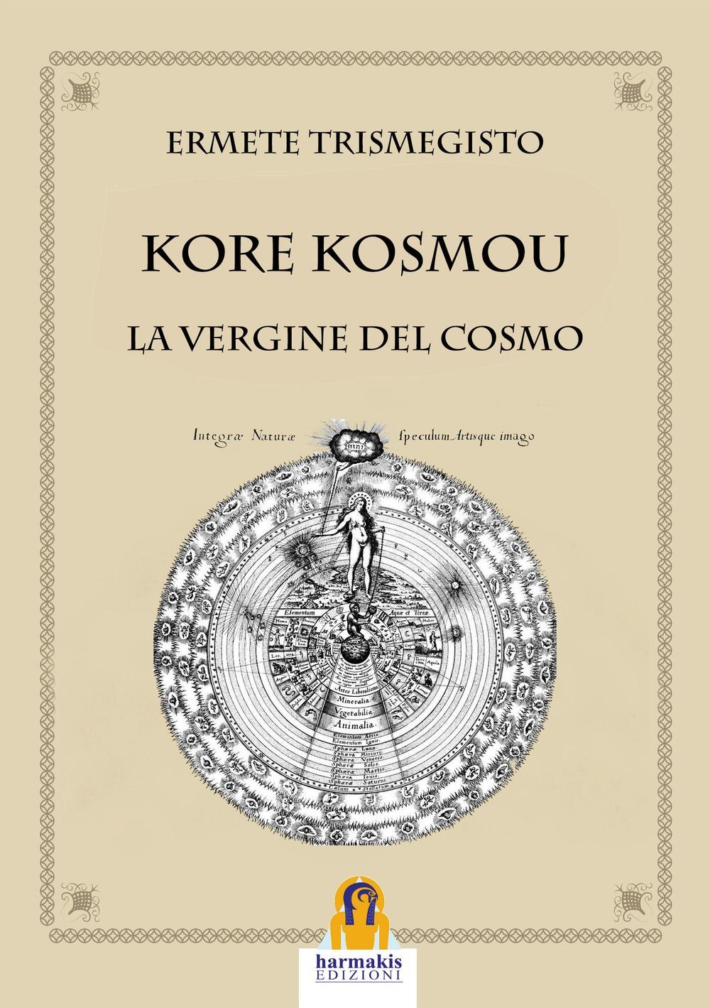 Libri Trismegisto Ermete - Kore Kosmou. La Vergine Del Cosmo