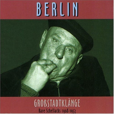 Berlin-Großstadtklänge (1999, Trikont) - CD - Rare Schellacks 1908-1953