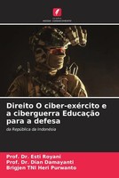 Esti Royani (U. A.) | Direito O Ciber-ExéRcito E A Ciberguerra EducaçãO Para...