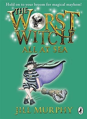 The Worst Witch All at Sea by Jill Murphy