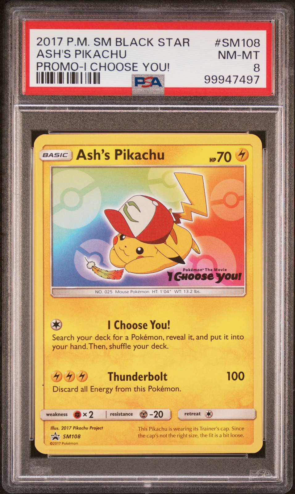 2017 POKEMON SM BLACK STAR PROMO I CHOOSE YOU! #SM108 ASH'S PIKACHU PSA 8