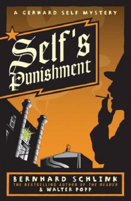 Self's Punishment: A Mystery By Bernhard Schlink, Walter Popp