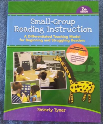 Small-Group Reading Instruction : A Differentiated Teaching Model for Beginning