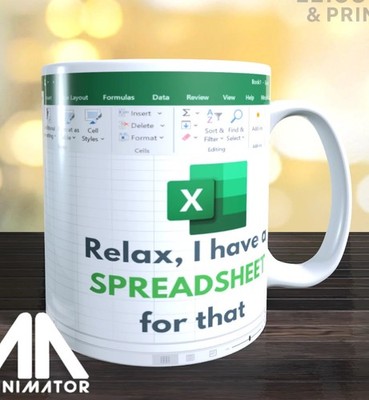 Excel Tasse - ''relax i have a spreadsheet for that'' Lustiges Büro Geschenk |