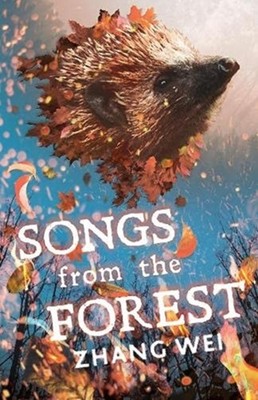 Songs from the Forest by Zhang Wei PAPERBACK 9781910760987