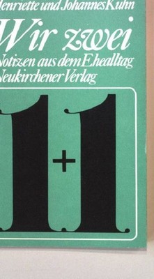 Wir zwei : Notizen aus d. Ehealltag. Kuhn, Henriette und Johannes Kuhn: