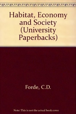 Habitat, Economy and Society (University Paperbacks)
