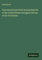 Anonymous | First Second And Third Annual Reports Of The United States...