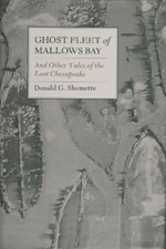 Donald G. Shome Ghost Fleet of Mallows Bay an...